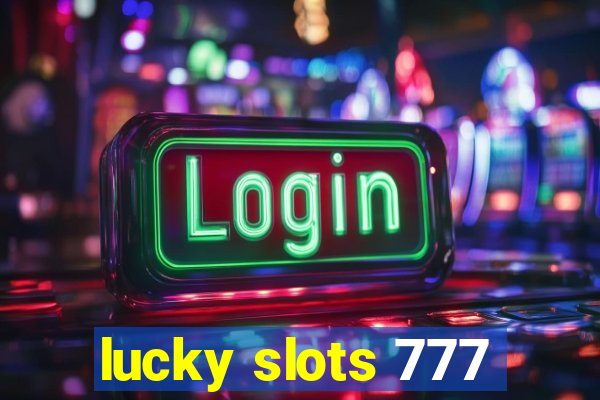 lucky slots 777